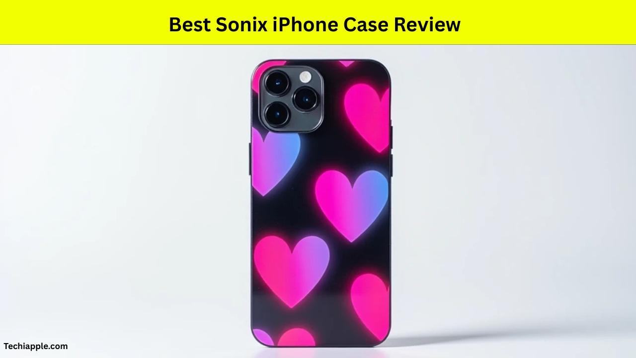 Sonix iPhone Case Review – Stylish & Protective